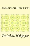 The Yellow Wallpaper