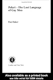 Polari - The Lost Language of Gay Men (Routledge Studies in Linguistics)