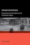 Crude Existence: Environment and the Politics of Oil in Northern Angola (Global, Area, and International Archive)