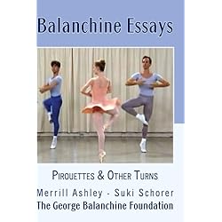 Balanchine Essays: Pirouettes & Other Turns