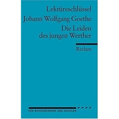 Johann Wolfgang Goethe: Die Leiden des jungen Werther. Lekt�reschl�ssel