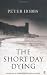 The Short Day Dying