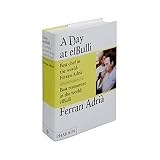a day at elBulli - an insight into the ideas methods and creativity of ferran adria