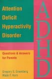 Attention Deficit Hyperactivity Disorder: Questions & Answers for Parents