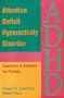 Attention Deficit Hyperactivity Disorder: Questions & Answers for Parents