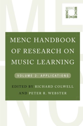 MENC Handbook of Research on Music Learning: Volume 2: Applications