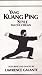 Yang Kuang Ping Style - Tai Chi Chuan