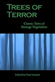Trees of Terror: Classic Tales of Strange Vegetation
