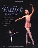 The Ballet Book: The Young Performer's Guide to Classical Dance