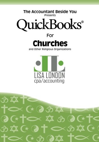 QuickBooks for Churches and Other Religious Organizations (The Accountant Beside You)