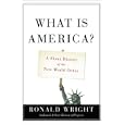 What is America?: A Short History of the New World Order