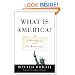 What Is America?: A Short History of the New World Order