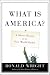 What is America?: A Short History of the New World Order