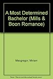 A most determined bachelor