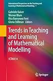 Trends in teaching and learning of mathematical modelling : ICTMA 14