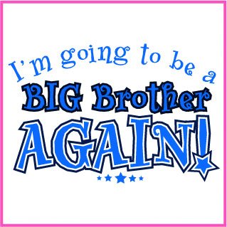 I'm going to be a Brother AGAIN Iron-On Decal