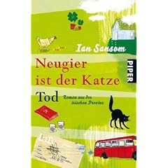Neugier ist der Katze Tod: Roman aus der irischen Provinz