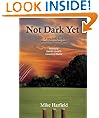 Not Dark Yet: A Very Funny Book About a Very Serious Game
