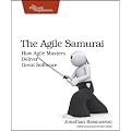 The Agile Samurai: How Agile Masters Deliver Great Software (Pragmatic Programmers)