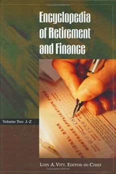 encyclopedia of retirement and finance volume two j-z: 2 - lois a. vitt. yung-ping chen and dallas l. salisbury encyclopedia of retirement and finance volume two j-z: 2 - lois a. vitt. yung-ping chen and dallas l. salisbury