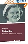 Sister Sue: A Lifetime of Rebellion a...