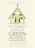 Ms Harris's book of green household management