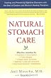 Natural Stomach Care Treating and Preventing Digestive Disorders