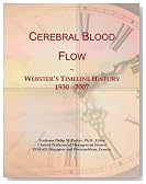 Cerebral Blood Flow: Webster's Timeline History, 1930 - 2007