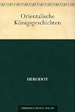 Orientalische K�nigsgeschichten - Herodot