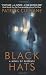 Black Hats: A Novel of Suspense