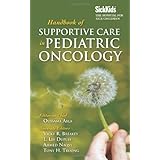 SickKids Handbook of Supportive Care in Pediatric Oncology