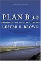 Plan B 3.0: Mobilizing to Save Civilization, Third Edition