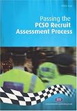 Passing the PCSO Recruit Assessment Process (Practical Policing Skills) (Practical Policing Skills)