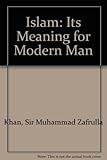 Islam : its meaning for modern man