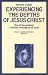 Experiencing the Depths of Jesus Christ