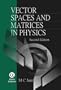Vector Spaces And Matrics in Physics