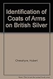 The identification of coats of arms on British silver