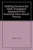 Holding hands in the dark : an evangelical appraisal of the Swanwick Inter-Church Process
