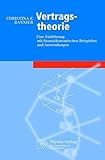 Image de Vertragstheorie: Eine Einführung mit Finanzökonomischen Beispielen und Anwendungen: Eine