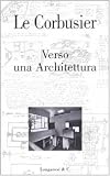 Verso una Architettura (I grandi libri)