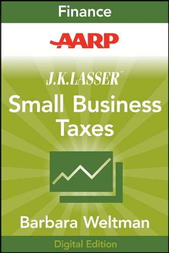 AARP J.K. Lasser's Small Business Taxes 2010: Your Complete Guide to a Better Bottom Line