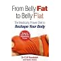 From Belly Fat to Belly Flat: The Medically Proven Diet to Reshape Your Body