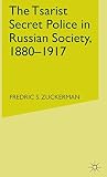 The Tsarist secret police in Russian society, 1880-1917