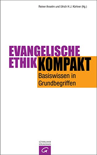 Evangelische Ethik kompakt: Basiswissen in Grundbegriffen (German Edition)