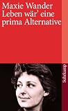 Leben w�r eine prima Alternative: Tageb�cher und Briefe (suhrkamp taschenbuch)