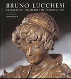 Bruno Lucchesi: Celebrating the Beauty of Everyday Life