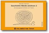 Geschickte H&auml;nde zeichnen 2: Zeichenprogramm f&uuml;r Kinder von 5-7 Jahren - Grundmuster - Sabine Pauli, Andrea Kisch