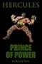 Hercules: Prince of Power (Marvel Premiere Classic)