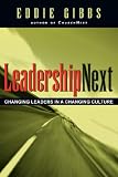 LeadershipNext: Changing Leaders in a Changing Culture