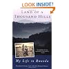 Land of a Thousand Hills: My Life in Rwanda